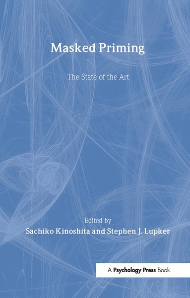 Sachiko Kinoshita, Stephen J. Lupker - Masked Priming, Inbunden