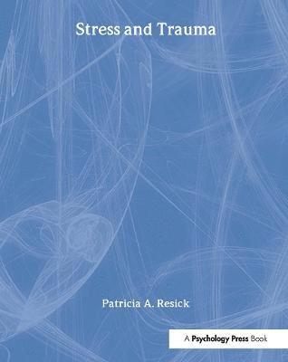Patricia A. Resick, Patricia A Resick - Stress and Trauma, Inbunden