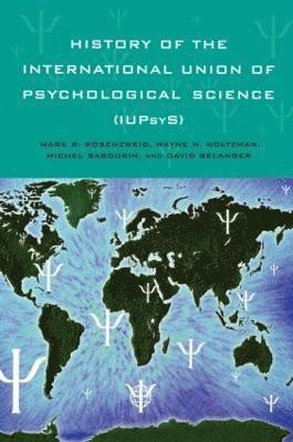 History of the International Union of Psychological Science (IUPsyS) 1
