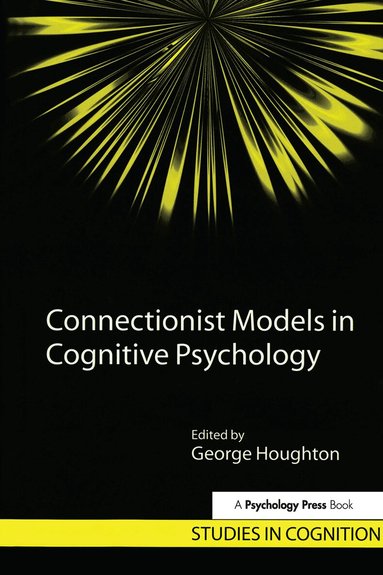 George Houghton - Connectionist Models in Cognitive Psychology, Inbunden