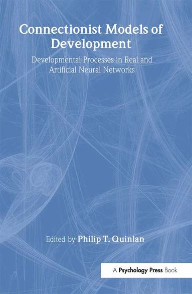 Philip T. Quinlan - Connectionist Models of Development, Inbunden
