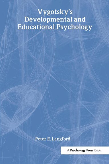 Peter E. Langford - Vygostsky's Developmental and Educational Psychology, Inbunden