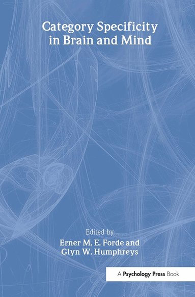 Emer Forde, Glyn Humphreys - Category Specificity in Brain and Mind, Inbunden