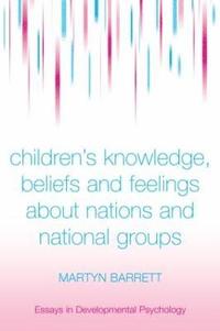 bokomslag Children's Knowledge, Beliefs and Feelings about Nations and National Groups