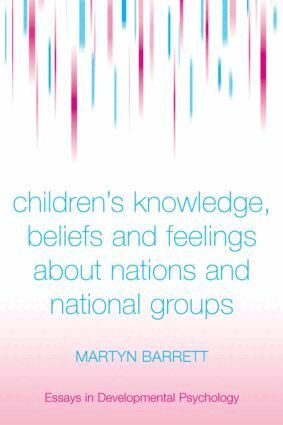 Martyn Barrett - Children's Knowledge, Beliefs and Feelings about Nations and National Groups, Inbunden