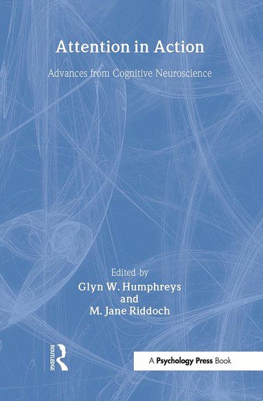 Glyn Humphreys, Jane Riddoch - Attention in Action, Inbunden