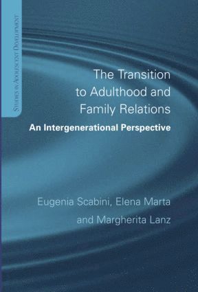 Eugenia Scabini, Elena Marta, Margherita Lanz, Eugenia (the Catholic University of Milan) Scabini, Elena (The Catholic University of Milan) Marta, Margherita (The Catholic University of Milan) Lanz - Transition to Adulthood and Family Relations, Inbunden