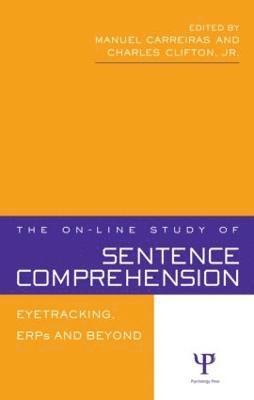 Manuel Carreiras, Charles Clifton, Jr., Charles Clifton Jr, Charles Clifton Jr. - On-line Study of Sentence Comprehension, Inbunden