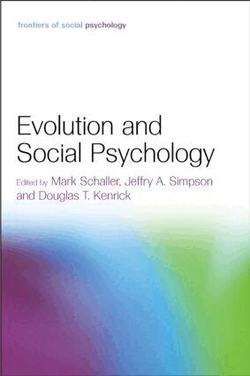 Mark Schaller, Jeffry A. Simpson, Douglas T. Kenrick - Evolution and Social Psychology, Inbunden