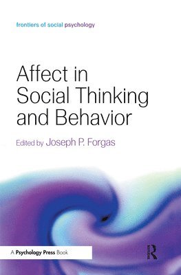 bokomslag Affect in Social Thinking and Behavior