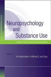 bokomslag Neuropsychology and Substance Use