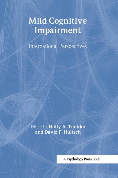 Holly A. Tuokko, David F. Hultsch - Mild Cognitive Impairment, Inbunden