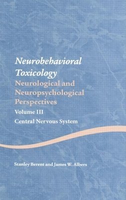 Neurobehavioral Toxicology: Neurological and Neuropsychological Perspectives, Volume III 1