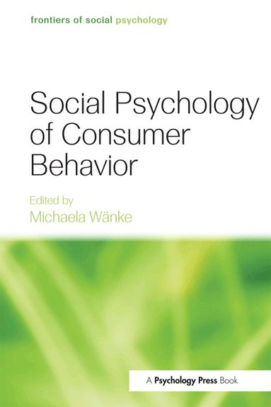 Michaela Wänke - Social Psychology of Consumer Behavior, Inbunden