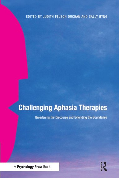 bokomslag Challenging Aphasia Therapies