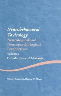 bokomslag Neurobehavioral Toxicology: Neurological and Neuropsychological Perspectives, Volume I
