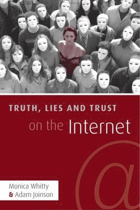 Monica T. Whitty, Adam Joinson - Truth, Lies and Trust on the Internet, Inbunden