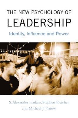 UK) Haslam, S. Alexander (University of Exeter, Stephen D. Reicher, Australia) Platow, Michael J. (The Australian National University - The New Psychology of Leadership, Häftad