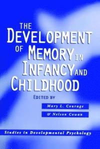 bokomslag The Development of Memory in Infancy and Childhood