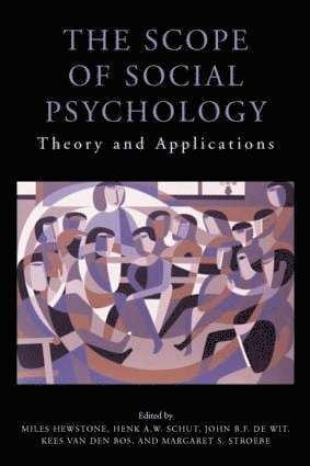 Miles Hewstone, Henk Schut, John de Wit, Kees Van Den Bos, Margaret Stroebe, UK) Hewstone, Miles (University of Oxford, The Netherlands) Stroebe, Margaret (Utrecht University, John De Wit - Scope of Social Psychology, Inbunden