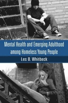 bokomslag Mental Health and Emerging Adulthood among Homeless Young People