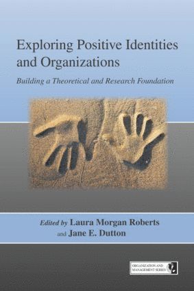 Laura Morgan Roberts, Jane E. Dutton, USA) Roberts, Laura Morgan (Harvard University, Boston, Massachusetts, USA) Dutton, Jane E. (University of Michigan - Exploring Positive Identities and Organizations, Häftad