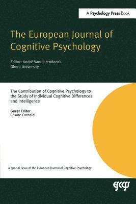 The Contribution of Cognitive Psychology to the Study of Individual Cognitive Differences and Intelligence 1