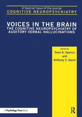 bokomslag Voices in the Brain: The Cognitive Neuropsychiatry of Auditory Verbal Hallucinations