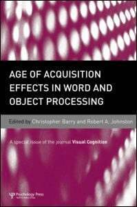 Chris Barry, Robert A. Johnston - Age of Acquisition Effects in Word and Object Processing, Inbunden