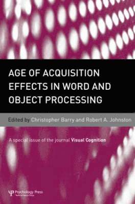 Age of Acquisition Effects in Word and Object Processing 1