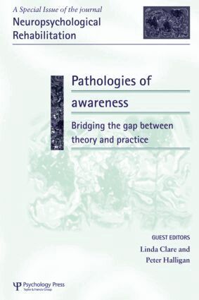 Linda Clare, Peter W Halligan - Pathologies of Awareness: Bridging the Gap between Theory and Practice, Inbunden