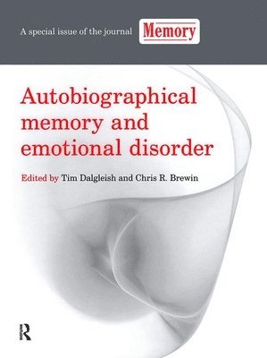 Autobiographical Memory and Emotional Disorder 1