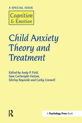 Andy P. Field, Sam Cartwright-Hatton - Child Anxiety Theory and Treatment, Inbunden
