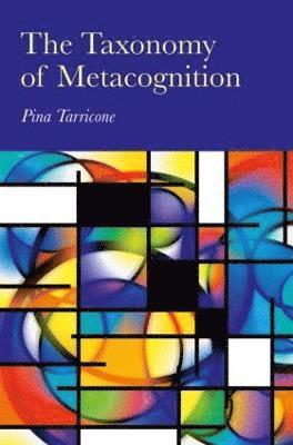 The Taxonomy of Metacognition 1