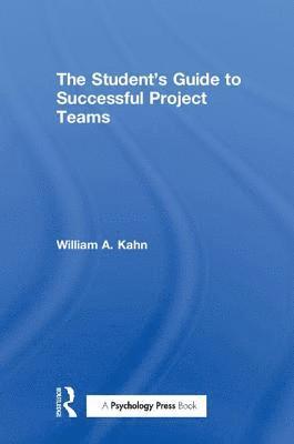 bokomslag The Student's Guide to Successful Project Teams