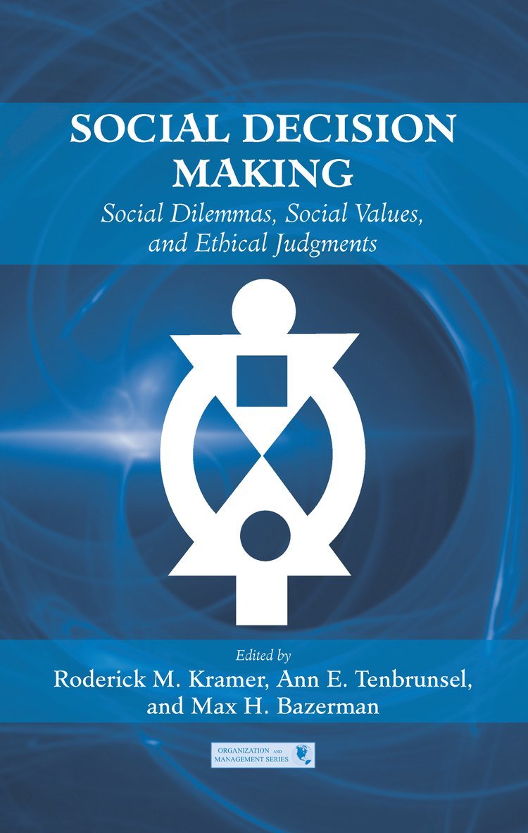 Roderick M. Kramer, Ann E. Tenbrunsel, Max H. Bazerman, USA) Kramer, Roderick M. (Stanford University, USA) Tenbrunsel, Ann E. (Notre Dame University, Indiana, USA) Bazerman, Max H. (Harvard University, Boston, Massachusetts - Social Decision Making, Inbunden