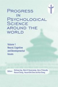 bokomslag Progress in Psychological Science around the World. Volume 1 Neural, Cognitive and Developmental Issues.