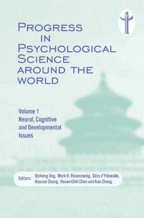 Qicheng Jing, Mark R. Rosenzweig - Progress in Psychological Science around the World. Volume 1 Neural, Cognitive and Developmental Issues., Inbunden