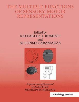 Multiple Functions of Sensory-Motor Representations 1