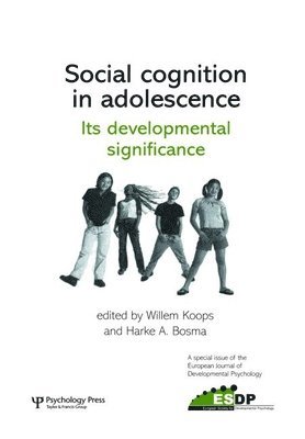 Social Cognition in Adolescence: Its Developmental Significance 1