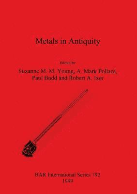 bokomslag Metals in Antiquity