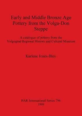 Early and Middle Bronze Age Pottery from the Volga-Don Steppe 1