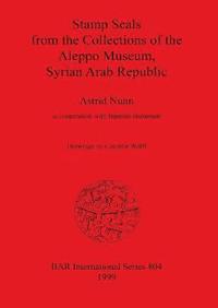 bokomslag Stamp Seals from the Collections of the Aleppo Museum Syrian Arab Republic
