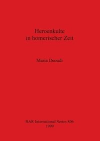 bokomslag Heroenkulte in homerischer Zeit