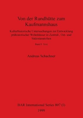 Andreas Schachner - Von der Rundhütte zum Kaufmannshaus, Band I, Häftad