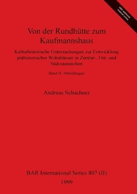 Andreas Schachner - Von der Rundhütte zum Kaufmannshaus, Band II, Häftad