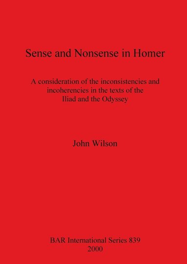 John Wilson - Sense and Nonsense in Homer, Häftad