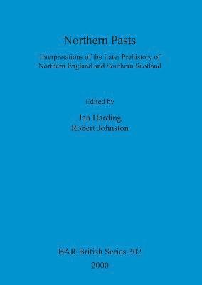 Jan Harding, Robert Johnston - Northern Pasts, Häftad