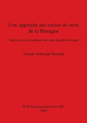 bokomslag Une Une approche des enclos du nord de la Bretagne