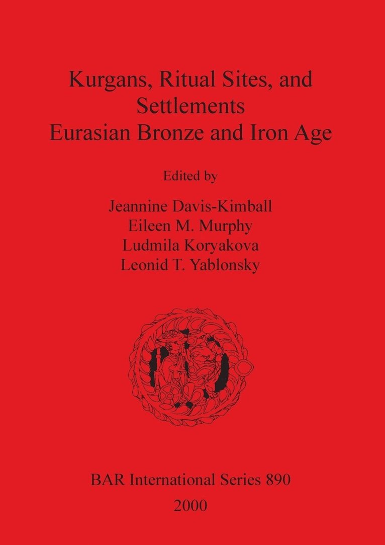 Kurgans, Ritual Sites and Settlements 1